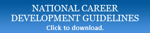 Click here to download the National Career Development Guidelines.